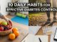 10 Daily Habits for Effective Diabetes Control diabetes control habits