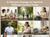 8 Lifestyle Changes to Improve Diabetes Control Today